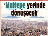 Maltepe Yerinde Dönüşecek - Posta Gazetesi 